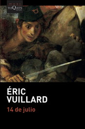 14 de julio, Éric Vuillard - TUSQUETS