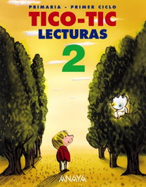 ANAYA, LECTURAS 2ºPRIM.(TICO-TIC) - Antonio Basanta Reyes; Luis Vázquez Rodríguez