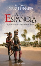 La Española, Antonio Pérez Henares - HARPER COLLINS IBERICA