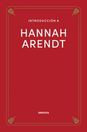 Introducción a Hannah Arendt, Agustín Serrano de Haro - GREDOS, S.A.