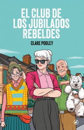 El club de los jubilados rebeldes, Clare Pooley - EDITORIAL CATEDRAL