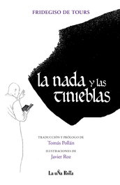 La nada y las tinieblas, Fridegiso de Tours - LA UÑA ROTA