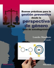 Buenas prácticas para la gestión preventiva desde la perspectiva de género, Lourdes Munduate - PIRAMIDE