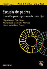 Programa EDUCA. Escuela de padres, Miguel Ángel Díaz Sibaja; Isabel Comeche; Marta Isabel Díaz García - PIRAMIDE