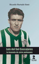 ALFAR EDICIONES, Luis del Sol Cascajares: La leyenda de siete pulmones, Ricardo Hurtado Simó - ALFAR EDICIONES