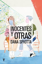Inocentes y otras, Dana Spiotta - TURNER