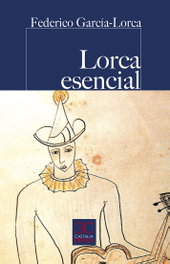 Lorca esencial, Federico García Lorca - CASTALIA EDITORIAL