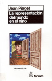 La representacion del mundo en el niño, J. Piaget - MORATA EDITORIAL