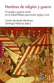 Hombres de Religión y Guerra, Carlos De Ayala Martínez, J. Santiago Palacios Ontalva - SILEX