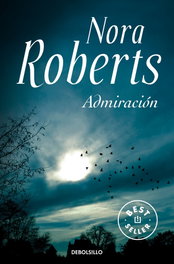 Admiración, Nora Roberts - Debolsillo