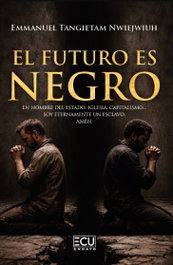 ECU, El futuro es negro - Emmanuel Tangietam Nwiejwiuh