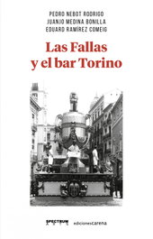 Las fallas y el bar Torino, Medina Bonilla Juanjo - CARENA