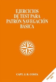 ESTUDIOS NAUTICOS COSTA, C.B Ejercicios test patrón navegación básica