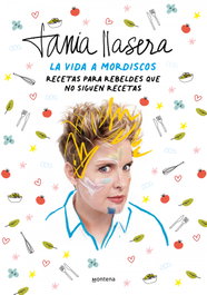 La vida a mordiscos, Tania Llasera - MONTENA