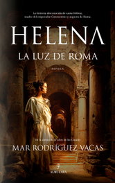 Helena, la luz de Roma, Mar Rodríguez Vacas - ALMUZARA EDITORIAL