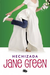 Hechizada, Jane Green - B DE BOLSILLO