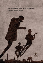 ALFAR EDICIONES, La cámara de los cuatro, Fernando Morales Astola - ALFAR EDICIONES