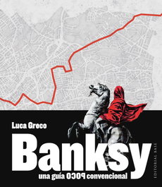 BASE, Banksy. Una guía poco convencional - BASE