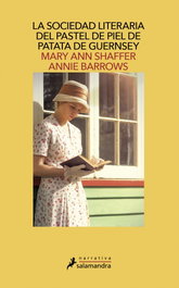 La Sociedad Literaria del Pastel de Piel de Patata de Guernsey, Mary Ann Shaffer; Annie Barrows - SALAMANDRA