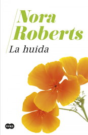 La huida, Nora Roberts - SUMA DE LETRAS