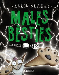Males bèsties. Episodis 11 i 12, Aaron Blabey - BARCANOVA