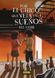Por el chico que veía en sueños 04, Kei Sanbe - Norma Editorial