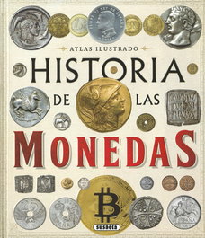 Historia de las monedas. Desde la Prehistoria a la actualidad, Jorge Montoro - SUSAETA EDICIONES