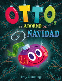 Otto, el adorno de navidad, Troy Cummings - PICARONA