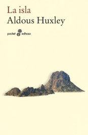 La isla, Aldous Huxley - EDHASA EDITORIAL