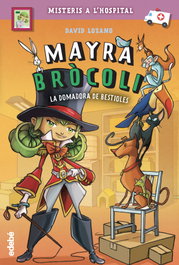 Mayra Bròcoli 4: La domadora de bestioles, Davod Lozano Garbala - EDEBE