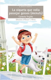 Xiqueta que volia passejar gossos, Carmela Trujillo - BROMERA EDICIONS