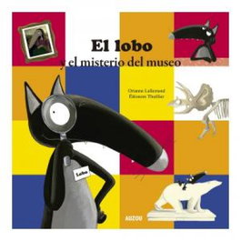 AUZOU EDITIONS, El lobo y el misterio del museo - Orianne Lallemand