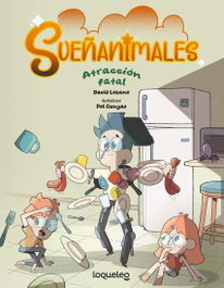 LOQUELEO, SUEÑANIMALES 2. ATRACCION FATAL, David Lozano - LOQUELEO