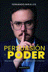 Persuasión y Poder, Fernando Miralles - VANIR