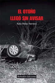 El otoño llegó sin avisar, Rafael Pérez Herrero - BOHODON
