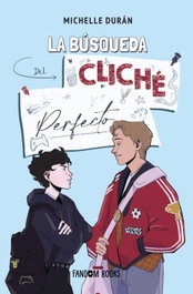 La búsqueda del cliché perfecto, Michelle Durán - FANDON BOOKS