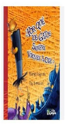 ¿Por qué los gatos siempre vuelven a casa?, Bernatene - Folgueir - GARGOLA EDICIONES