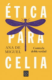 Ética para Celia, Ana De Miguel - EDICIONES B