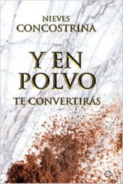 -- y en polvo te convertirás, Nieves Concostrina - LA ESFERA DE LOS LIBROS