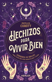 KEPLER, Hechizos para vivir bien, Phyllis Curott - KEPLER