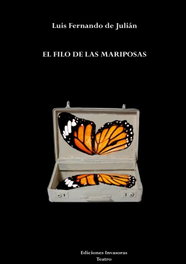 El filo de las mariposas, Luis Fernando de Julián García - Ediciones Invasoras