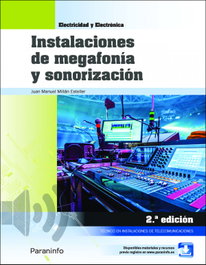 PARANINFO, Instalaciones de megafonía y sonorización 2.ª edición - MILLAN ESTELLER, JUAN MANUEL