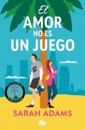 El amor no es un juego, Sarah Adams - B DE BOLSILLO