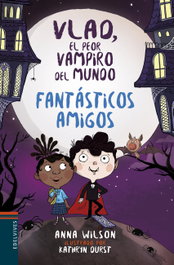 EDELVIVES, Fantásticos amigos - Ana Wilson