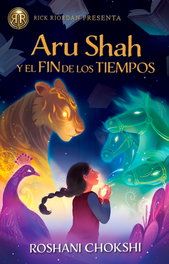 Aru Shah y el fin de los tiempos, Roshani Chokshi - HIDRA