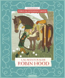 EDELVIVES Las aventuras de Robin Hood - AA.VV. - Fábulas, Leyendas y Mitos