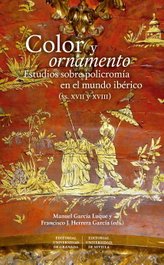 Color y ornamento: estudios sobre policromía en el mundo ibérico (siglos XVII y XVIII), Manuel Garcia Luque y Francisco Javier Herrera Garci - UNIVERSIDAD GRANADA