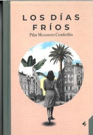 Los días fríos, Pilar Mesonero Cembellín - CUATRO LETRAS