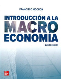 MC GRAW HILL INTERAMERICANA, Introducción a la macroeconomía - MC GRAW HILL INTERAMERICANA