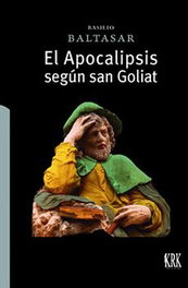 KRK EDICIONES, El apocalipsis según san Goliat, Baltasar - KRK EDICIONES
